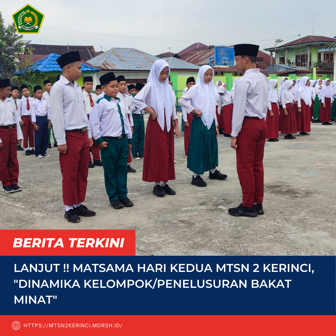 LANJUT !! Matsama hari kedua MTsN 2 Kerinci, *Dinamika kelompok / Penelusuran bakat minat*