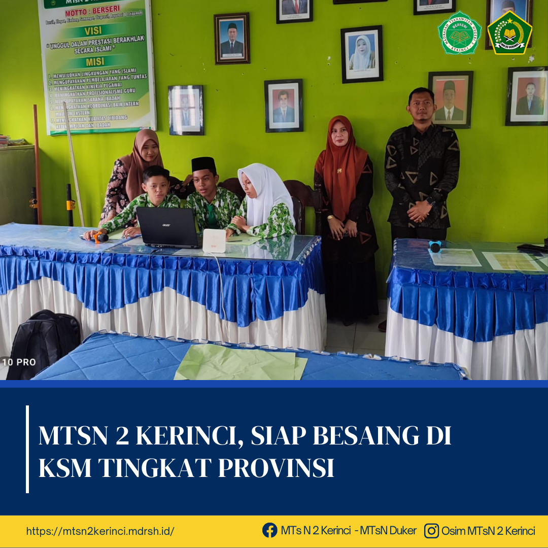 MTsN 2 Kerinci, Siap Besaing di KSM 2024 Tingkat Provinsi