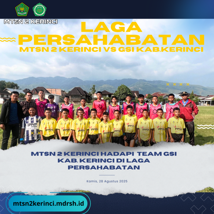 MTsN 2 Kerinci Hadapi TEAM GSI Kab. Kerinci di Laga Persahabatan
