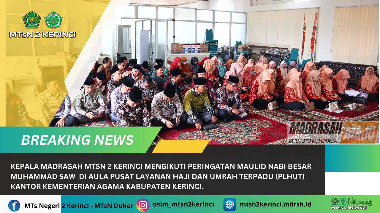 Kepala MTsN 2 Kerinci Mengikuti Peringatan Maulid Nabi Besar Muhammad SAW di Kantor Kementerian Agama Kabupaten Kerinci.