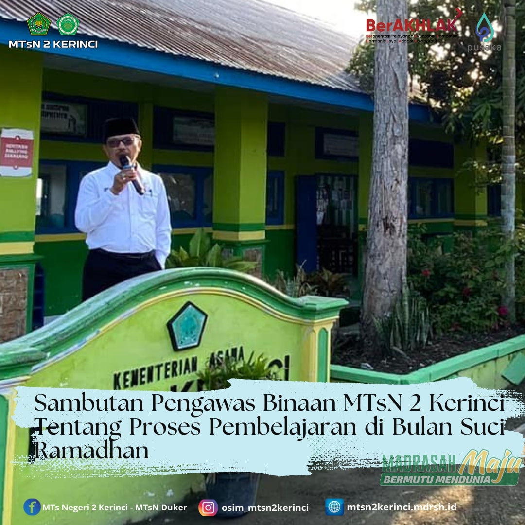 Sambutan Pengawas Binaan MTsN 2 Kerinci   Tentang Proses Pembelajaran di Bulan Suci Ramadhan