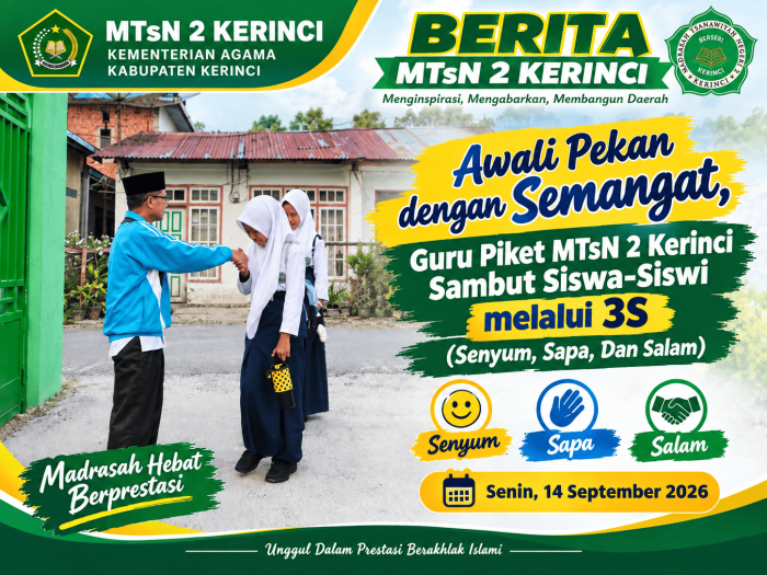 Awali Pekan dengan Semangat, Guru Piket MTsN 2 Kerinci Sambut Siswa-Siswi melalui 3S (Senyum, Sapa, dan Salam) Awali Pekan dengan Semangat, Guru Piket MTsN 2 Kerinci Sambut Siswa-Siswi melalui 3S (Senyum, Sapa, dan Salam)